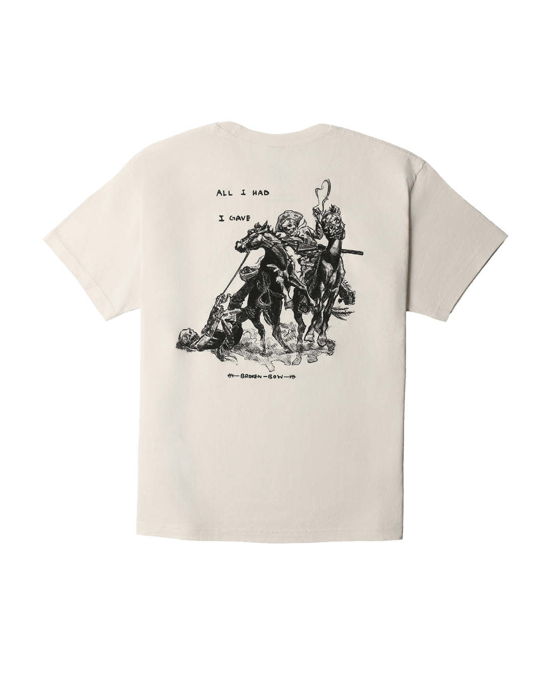 All I Had I Gave - Broken Bow Country - T-Shirt